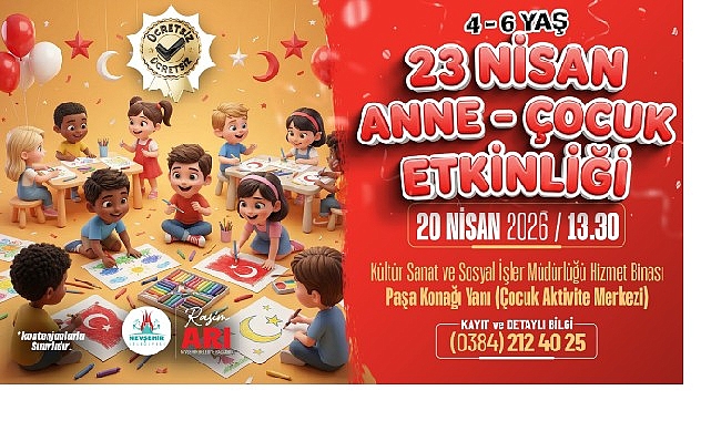 Nevşehir Belediyesi’nden 23 Nisan’a Özel Anne-Çocuk Etkinliği